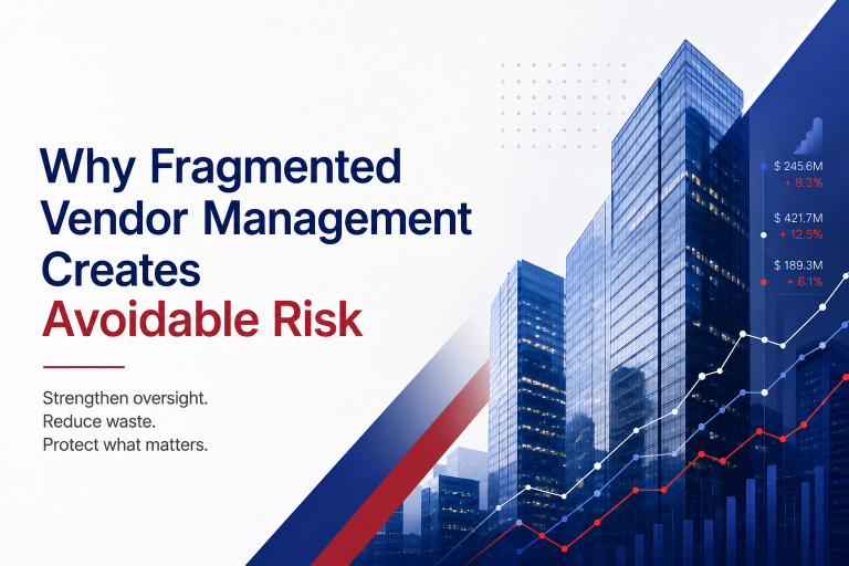 Why Fragmented Vendor Management Creates Avoidable Risk